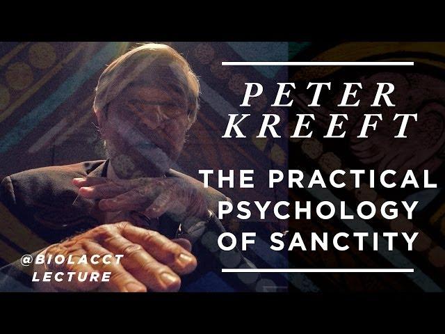 Becoming a Saint: The Practical Psychology of Sanctity [Peter Kreeft]