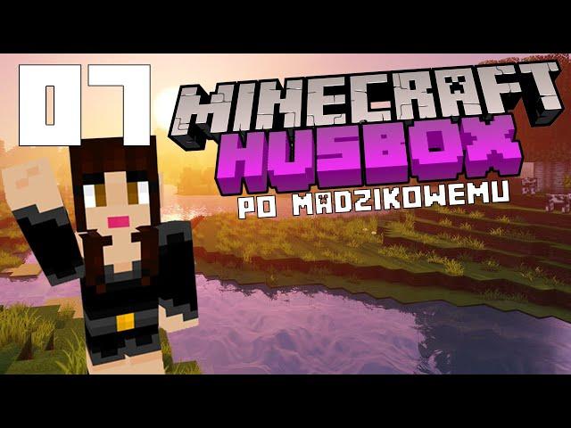 Minecraft Huśbox po Madzikowemu #07 - Gdzie są te kaktusy?!