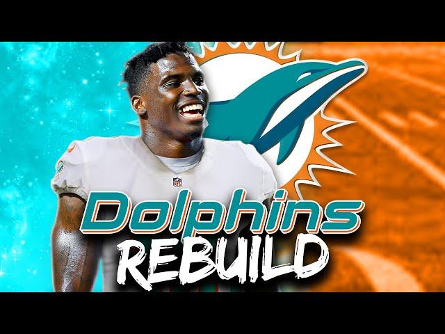 Rebuilding the Miami Dolphins WITH TYREEK HILL