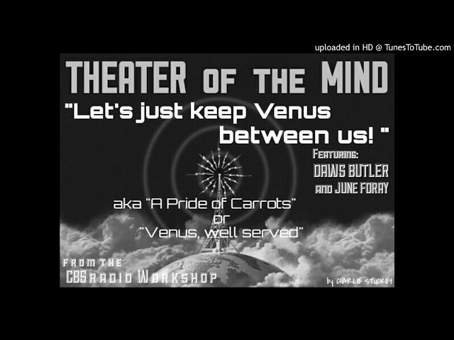 "Venus Between Us" DAWS BUTLER [remastered] Sci-fi from "The Theater of the MIND" CBS Radio Workshop