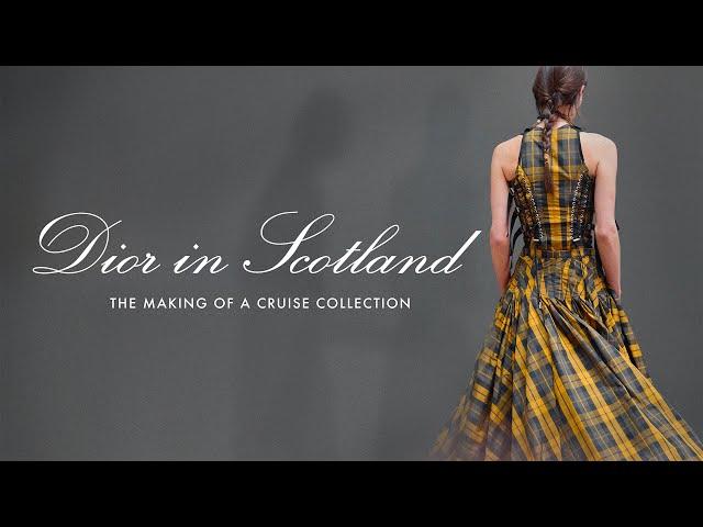 Dior In Scotland: The making of the Cruise 2025 collection