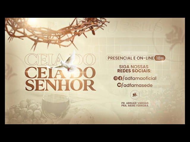 10/11/2024 - Ceia do Senhor com Palavra do Pr. Abinair Vargas - Ministério FAMA