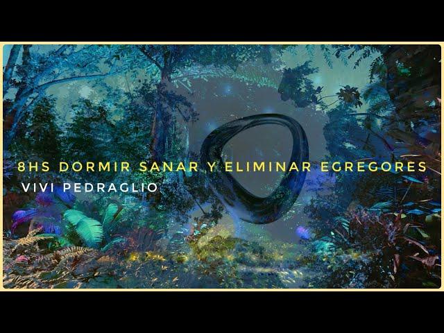 8HS  Sleep Heal And Eliminate EGREGORS | Arcturian Frequency | Vivi Pedraglio