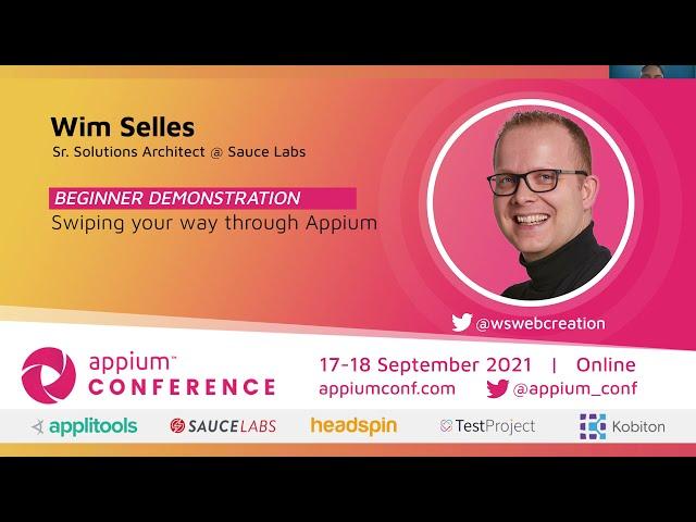 Swiping your way through Appium by Wim Selles #AppiumConf2021