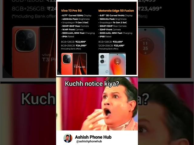 Vivo t3 pro vs moto edge 50 fusion| Ashish Phone Hub| #shorts #smartphone