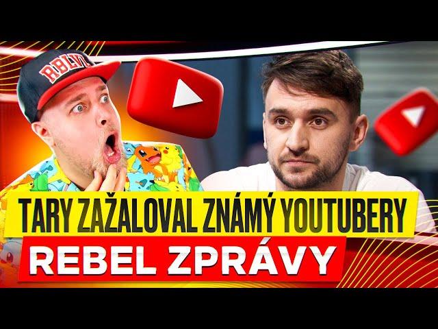 TARY ZAŽALOVAL ZNÁMÝ YOUTUBERY - REBEL ZPRÁVY