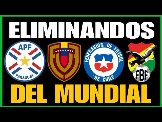 ESTOS SON LOS ELIMINADOS DEL MUNDIAL 2026 ELIMINATRIAS SUDAMERICANAS