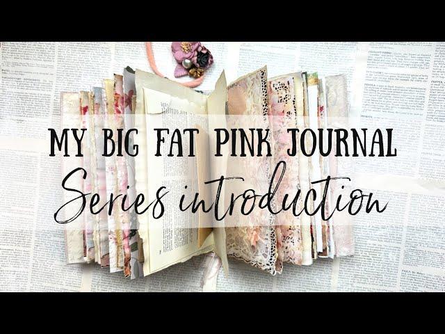 My Big Fat Pink Journal | Series Introduction 🩷