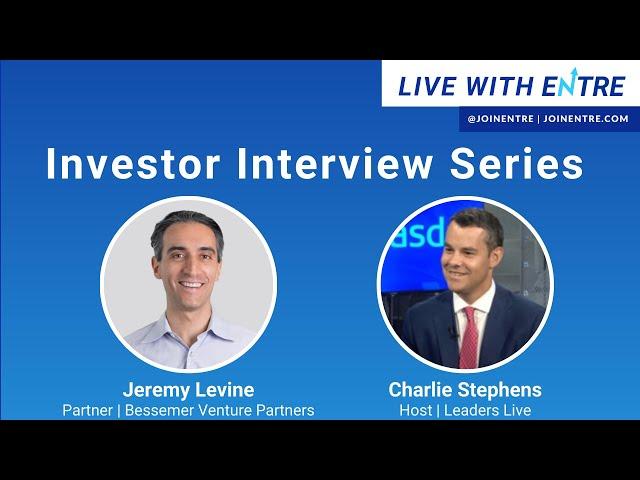 Virtual Investor Interview Series with Jeremy Levine | Partner at Bessemer Partners