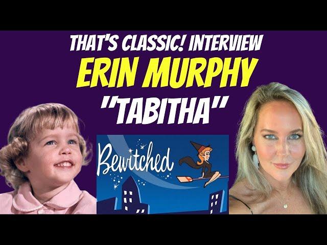 Bewitched, Behind the Scenes, guest, 'Tabitha' Erin Murphy Interview!