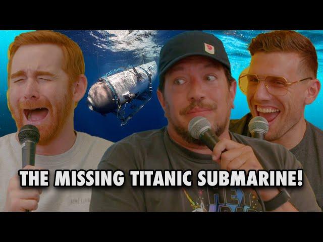 Andrew Santino & The Missing Titanic Submarine! | Sal Vulcano & Chris Distefano: Hey Babe!  | EP133