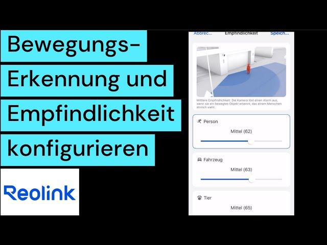 Reolink Kamera: Bewegungserkennung erklärt - Empfindlichkeit, Modus und Bereich einstellen