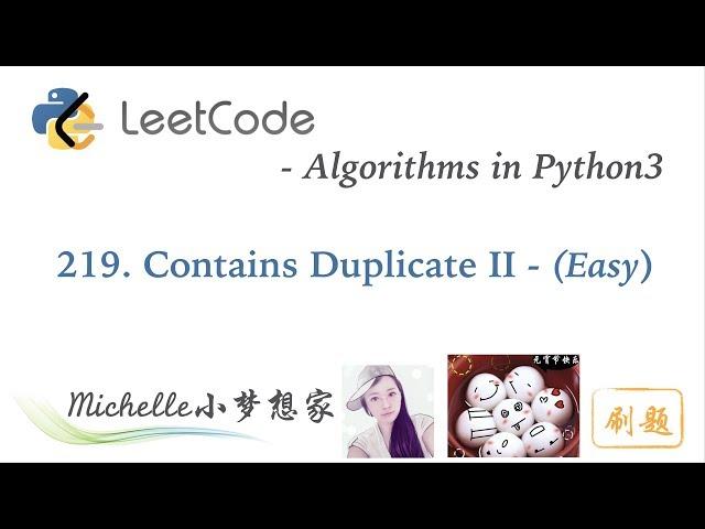 LeetCode in Python 219  Contains Duplicate II - Michelle小梦想家