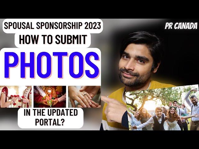 How to submit PHOTOS in the NEW PR PORTAL | Spousal Sponsorship | PR Canada 2023