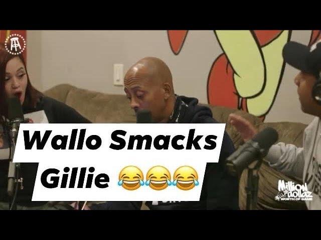 Wallo267 smacks Gillie!!!