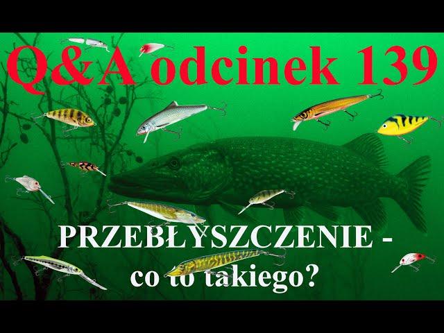 Q&A odcinek - przebłyszczenie.