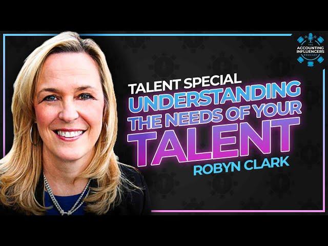 Understanding the Needs of Your Talent: Robyn Clark