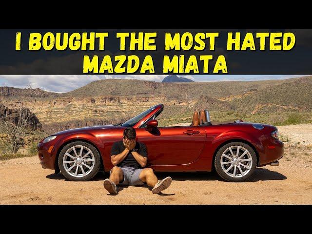 I Bought The Most Hated Mazda Miata