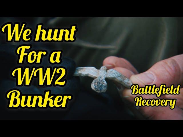 We HUNT for a WW2 Bunker! [Battlefield Recovery]