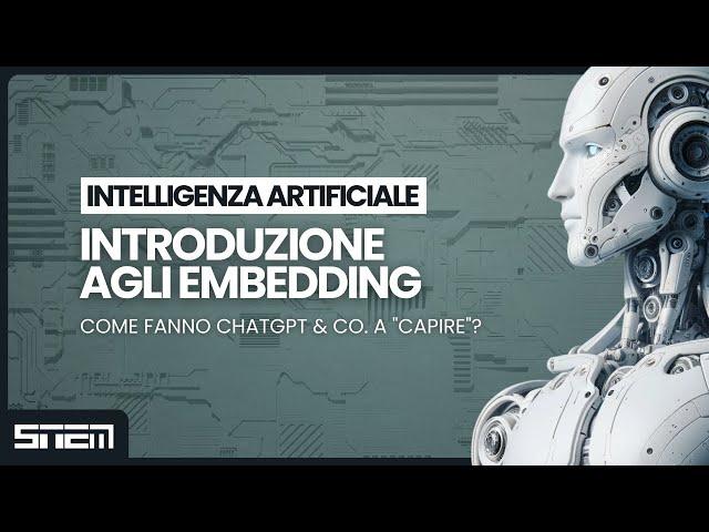 Come fanno ChatGPT & Co. a "capire"? Un’introduzione agli embedding