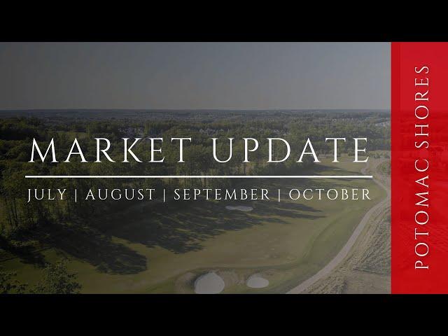 Potomac Shores Real Estate Market Update - July - October 2024