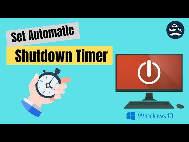 How to Set Shutdown Timer Windows 10