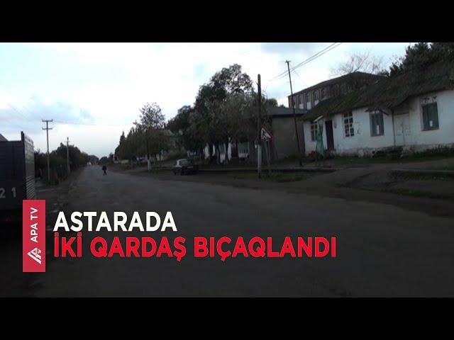 Astarada bıçaqlanma hadisəsi qeydə alınıb – APA TV