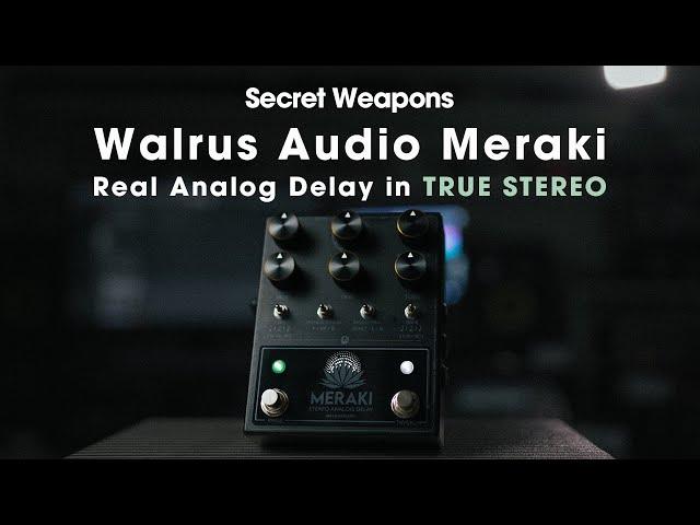 TRUE Stereo Analog Delay! Walrus Audio Meraki | Secret Weapons Demo & Review