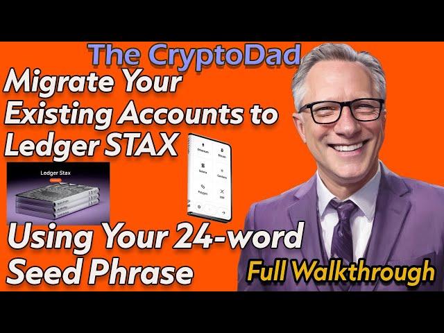  Migrating to Ledger Stax: Restore Wallets with 24-Word Seed Phrase. Save on Fees!
