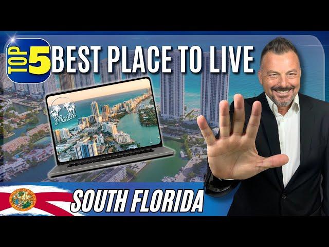 Living in South Florida | Top 5 Places to Live in South Florida