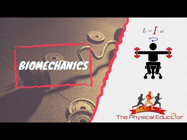 Physical Educ8or: IB SEHS: Biomechanics