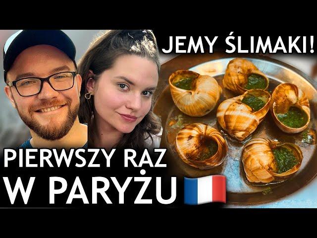 Nasz pierwszy raz w Paryżu - PARYŻ 2021: JEMY ŚLIMAKI! Testujemy francuskie i włoskie jedzenie