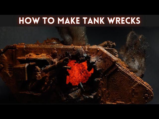 Warhammer 40k - How to make tank wrecks