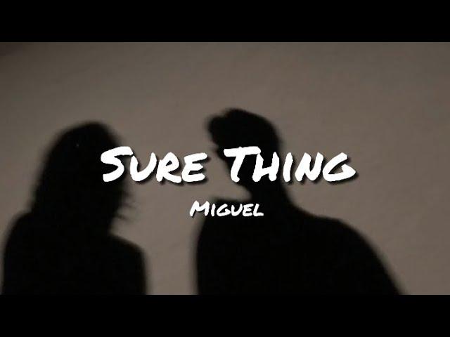 Sure Thing - Miguel (Lyrics)