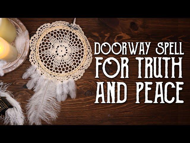 Doorway Spell Charm For Truth and Peace  - Magical Crafting - #doorwayspell