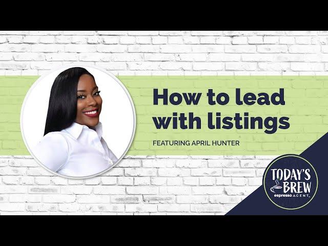 How To Get Real Estate Listings As A New Agent | Featuring Special Guest April Hunter