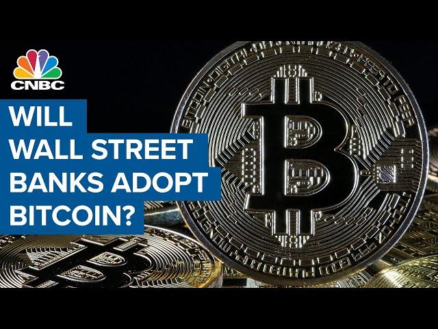 Wall Street banks inch closer to adopting bitcoin