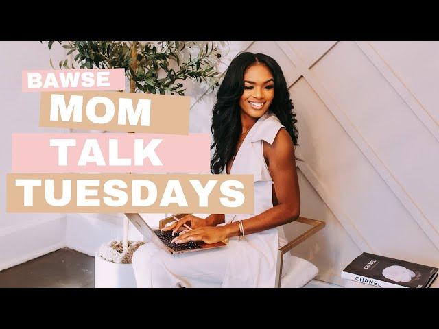 What Is A Bawse Mom?? Bawse Mom Talk Tuesday!