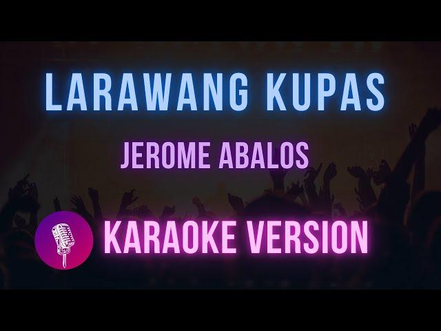 Larawang Kupas - Jerome Abalos ( Karaoke Version ) Hit Songs Karaoke