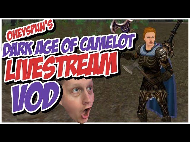 Dark Age of Camelot | OHEYSPUN VODS