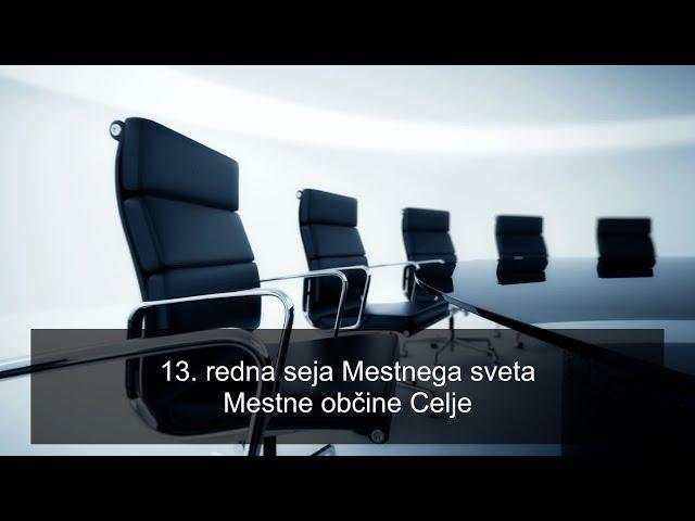 13. redna seja Mestnega sveta Mestne občine Celje