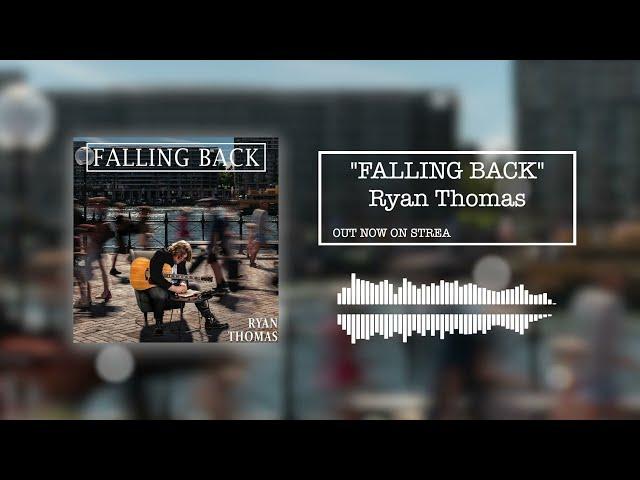 Falling Back - Ryan Thomas (OFFICIAL AUDIO)