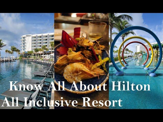 Facts About Hilton All Inclusive Resort Cancun | Unlimited Buffets | High End Restaurants