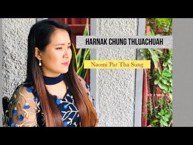 Phuah/Sa: Naomi Par Tha Sung II HARNAK CHUNG THLUACHUAH