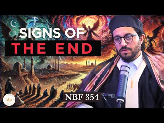 Major Signs of the End Times || NBF 354 || Dr Shadee Elmasry