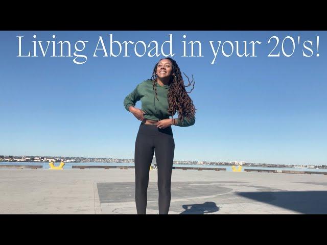 Living abroad in your 20s // Reasons why you should !