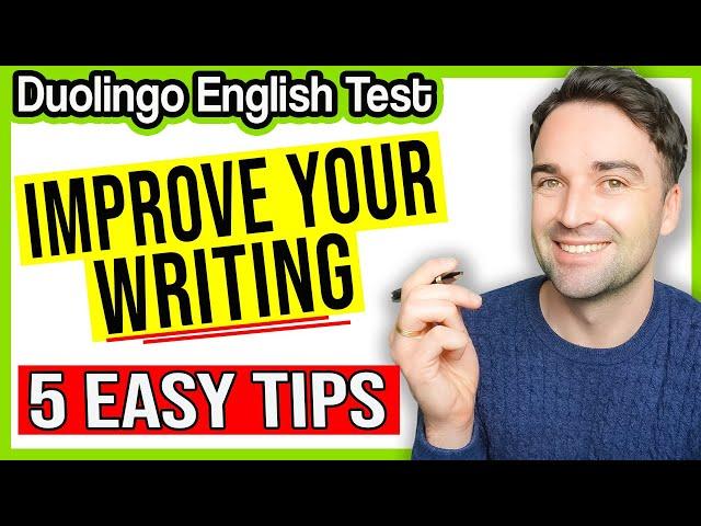 Immediately Improve Your Writing on the Duolingo English Test - 5 Easy Tips