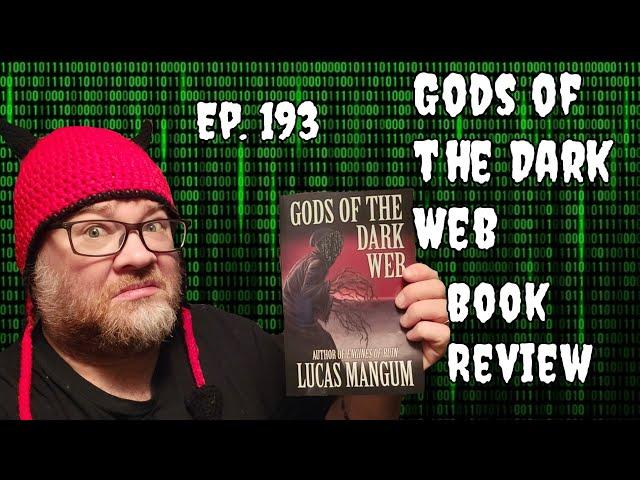 Book Review for "Gods of the Dark Web" by Lucas Mangum