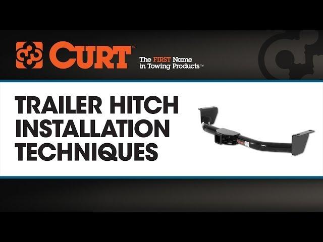 CURT Trailer Hitch Installation Techniques