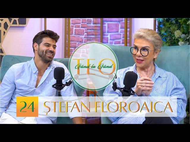 ȘTEFAN FLOROAICA E CA UN FRATE PENTRU TEO! „Când voi fi tată…” #gandlagandcuteo #podcast #24